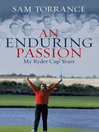 An Enduring Passion (eBook): My Ryder Cup Years